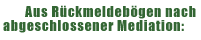 R&uuml;ckmeldungen nach Mediation